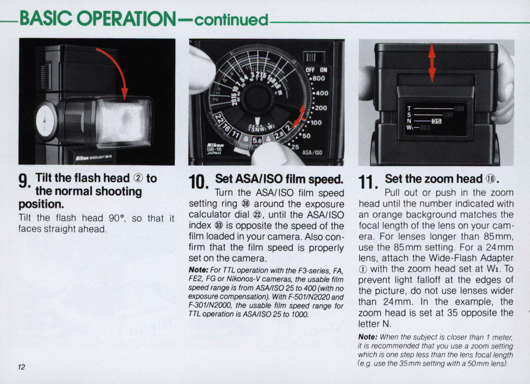 Nikon SB-16 instruction manual Tilt the flash head to Normal shooting position, Set Asaiiso film speed, Set the zoom head j 