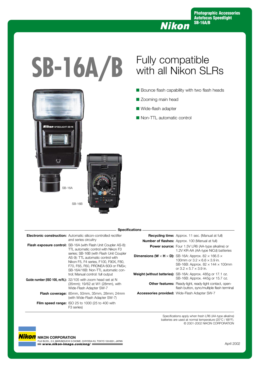 Nikon dimensions SB-16A/BFully compatible with all Nikon SLRs, Specifications 