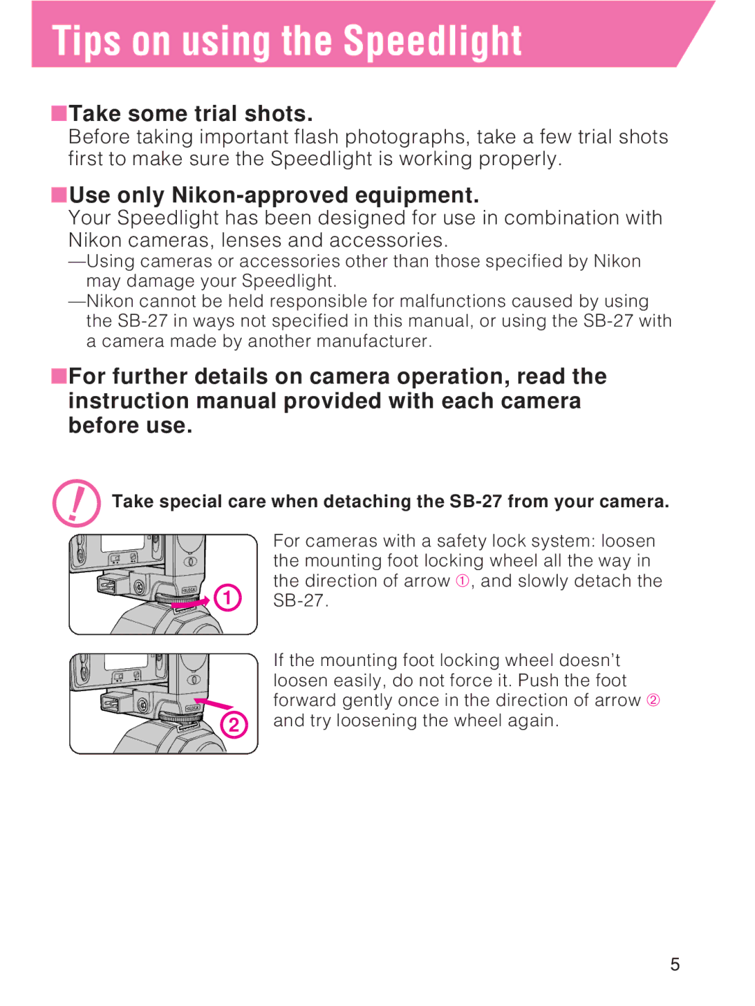 Nikon SB-27 instruction manual Tips on using the Speedlight, Take some trial shots, Use only Nikon-approved equipment 