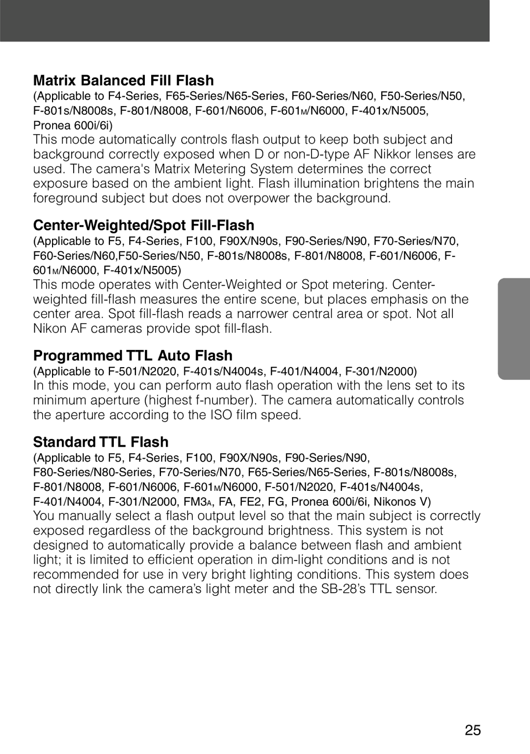 Nikon SB-28 Matrix Balanced Fill Flash, Center-Weighted/Spot Fill-Flash, Programmed TTL Auto Flash, Standard TTL Flash 