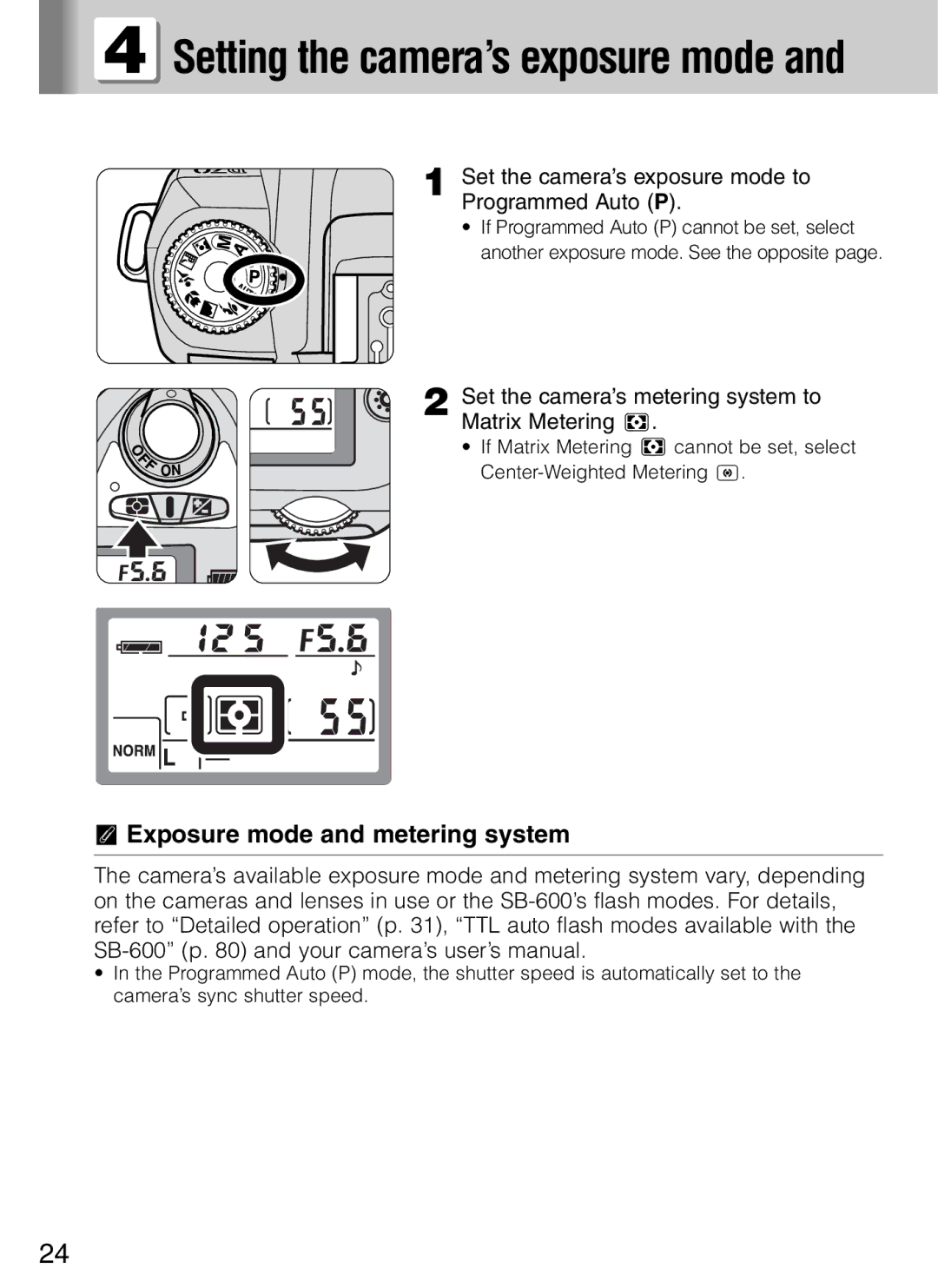 Nikon SB-600 user manual Setting the camera’s exposure mode, Exposure mode and metering system 