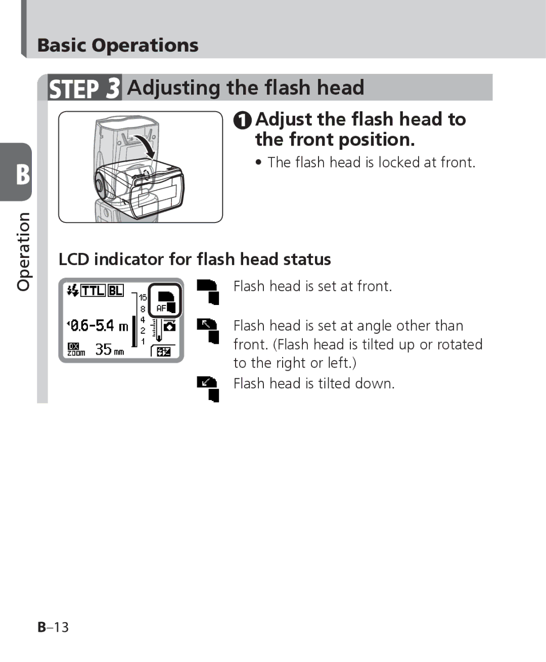 Nikon SB-700 Adjusting the flash head, Adjust the ﬂash head to the front position, LCD indicator for flash head status 