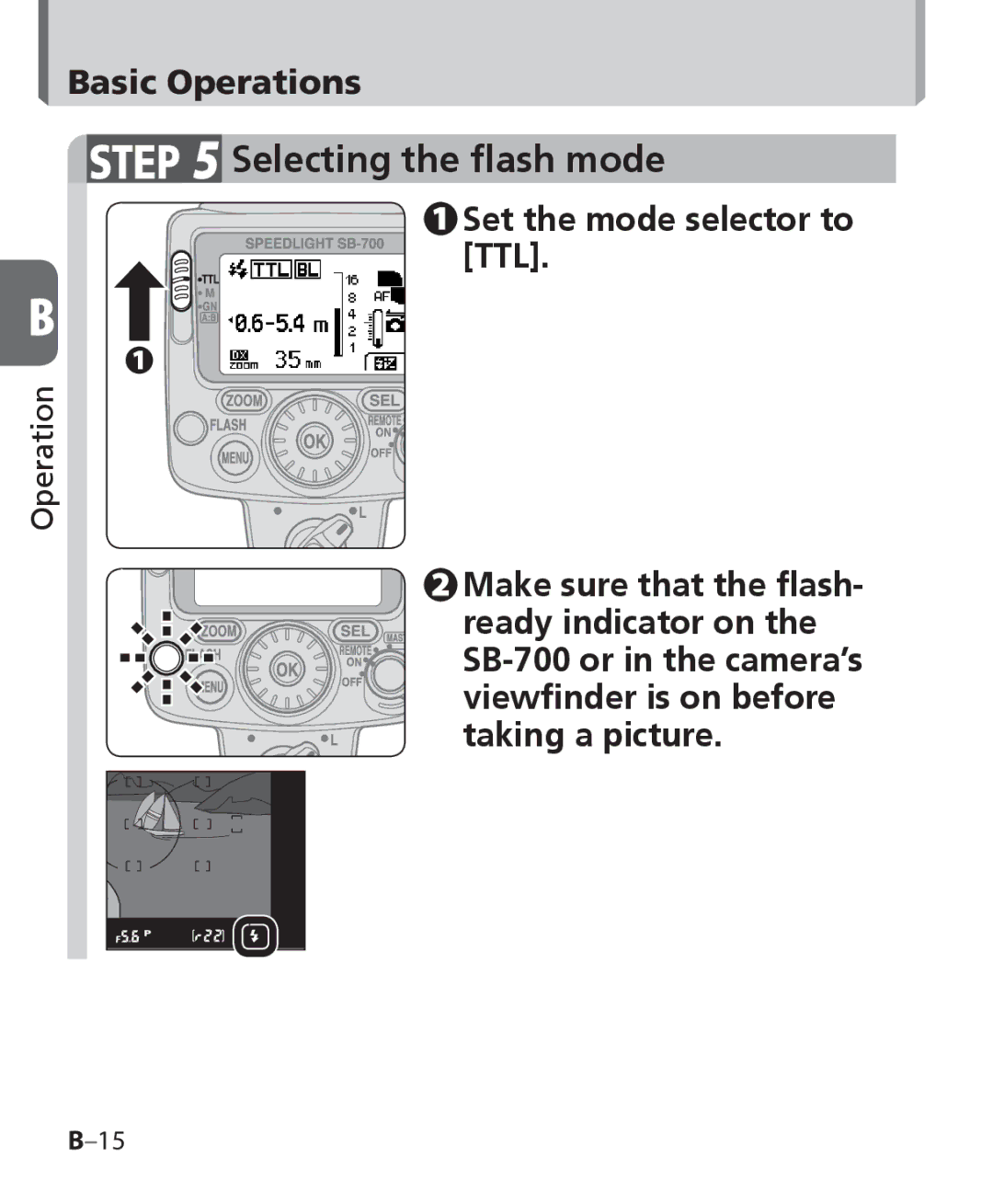 Nikon SB-700, SB 700 user manual Selecting the flash mode, Set the mode selector to TTL 