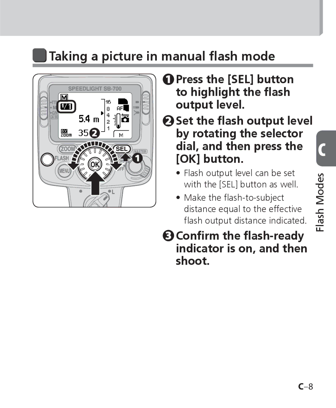 Nikon SB 700, SB-700 Taking a picture in manual flash mode, Conﬁrm the ﬂash-ready indicator is on, and then shoot 