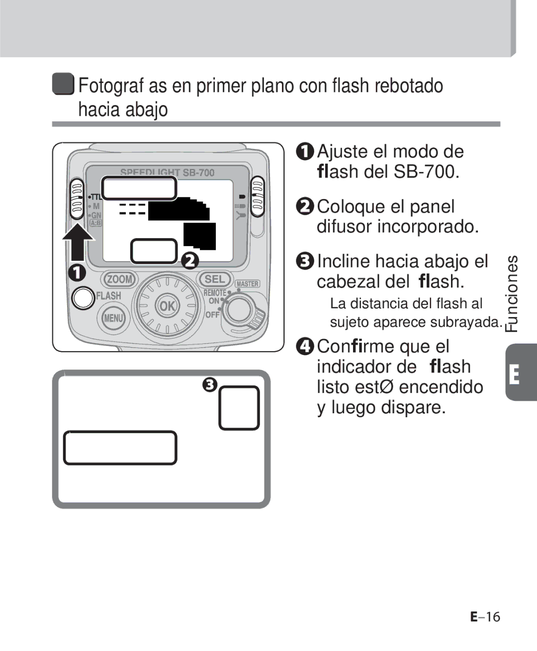 Nikon manual Fotografías en primer plano con flash rebotado hacia abajo, Ajuste el modo de ﬂash del SB-700 