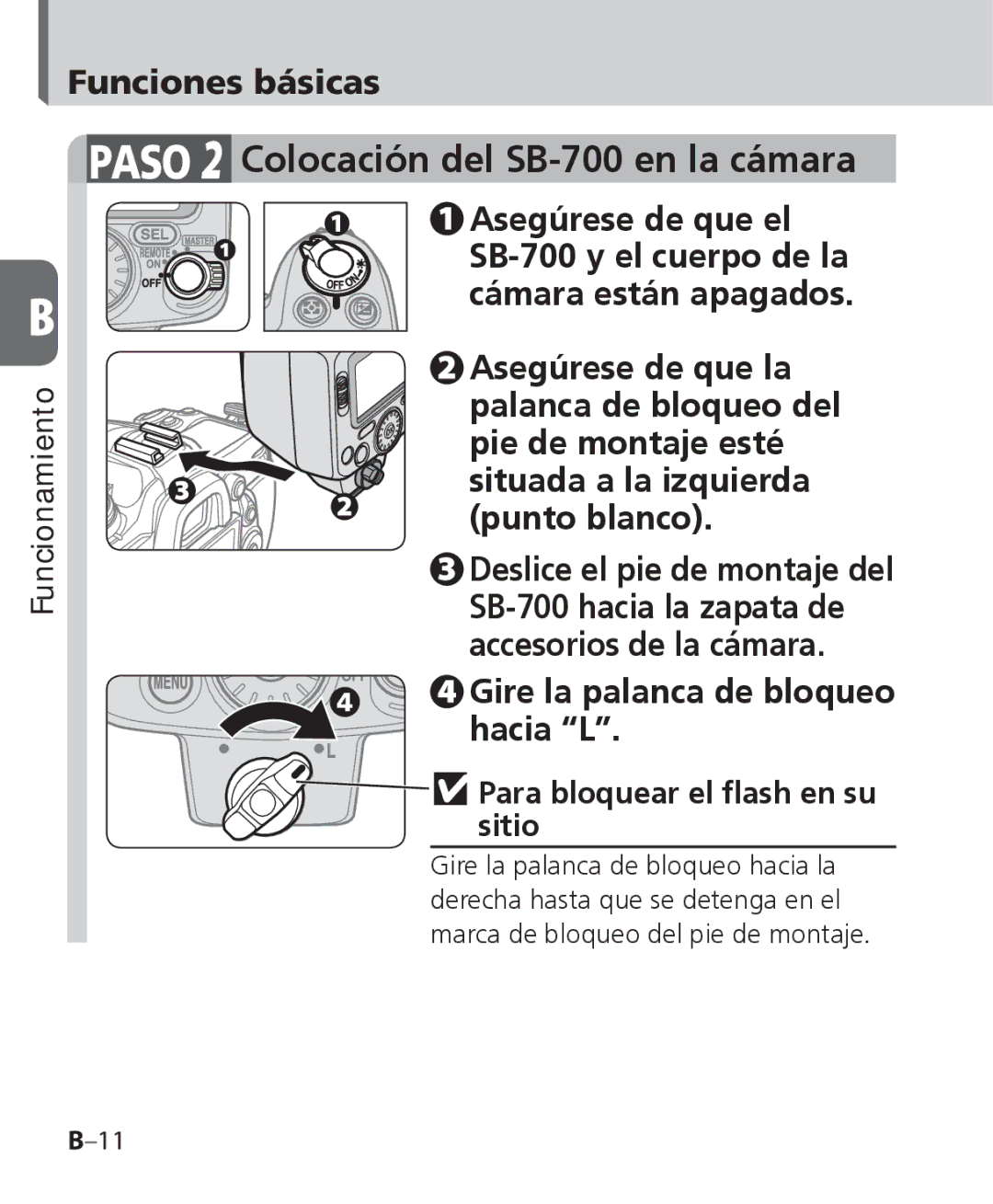 Nikon Paso 2 Colocación del SB-700 en la cámara, Gire la palanca de bloqueo hacia L, Para bloquear el ﬂash en su sitio 