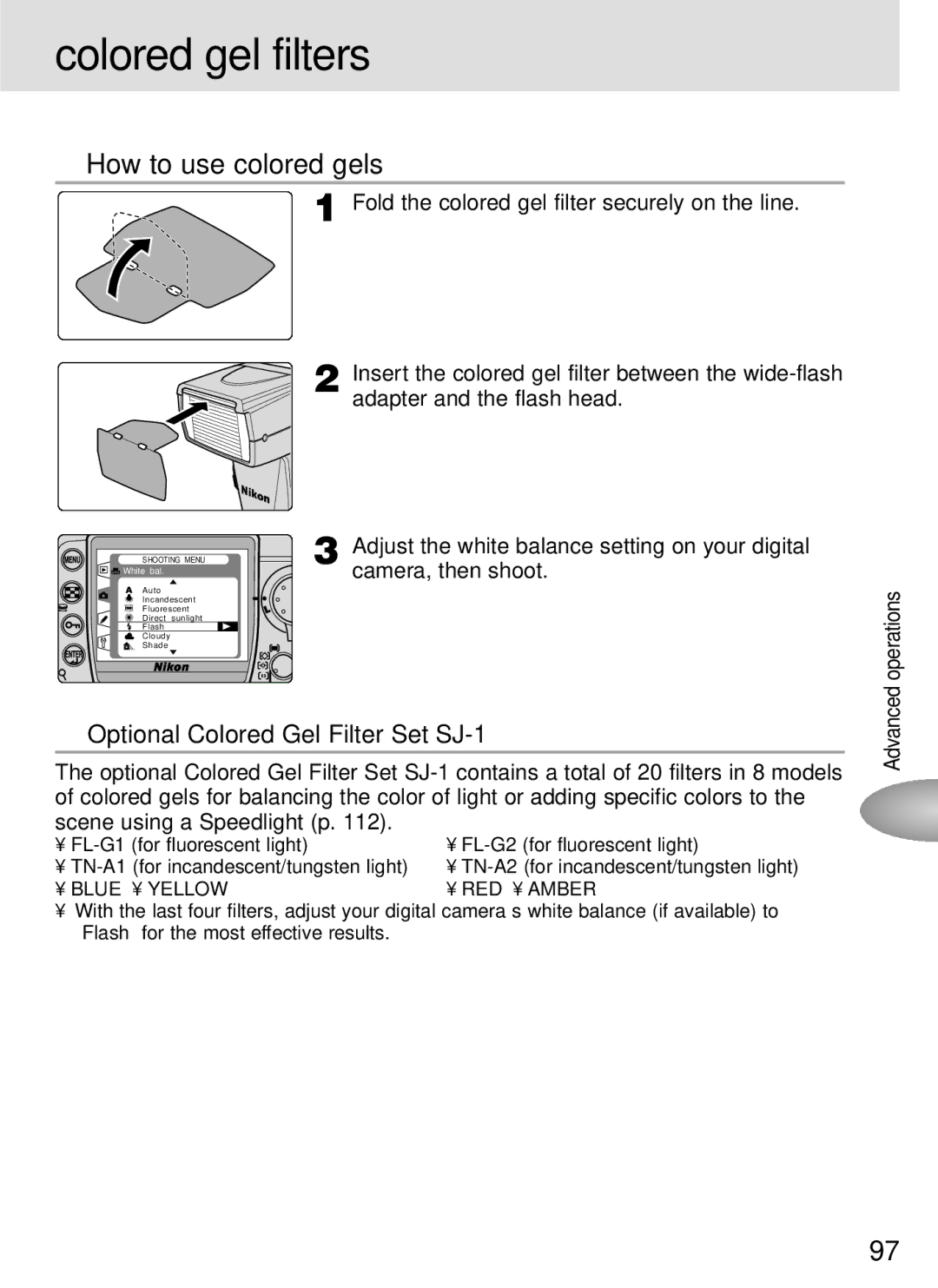 Nikon SB-800 Colored gel filters, How to use colored gels, Optional Colored Gel Filter Set SJ-1, Camera, then shoot 