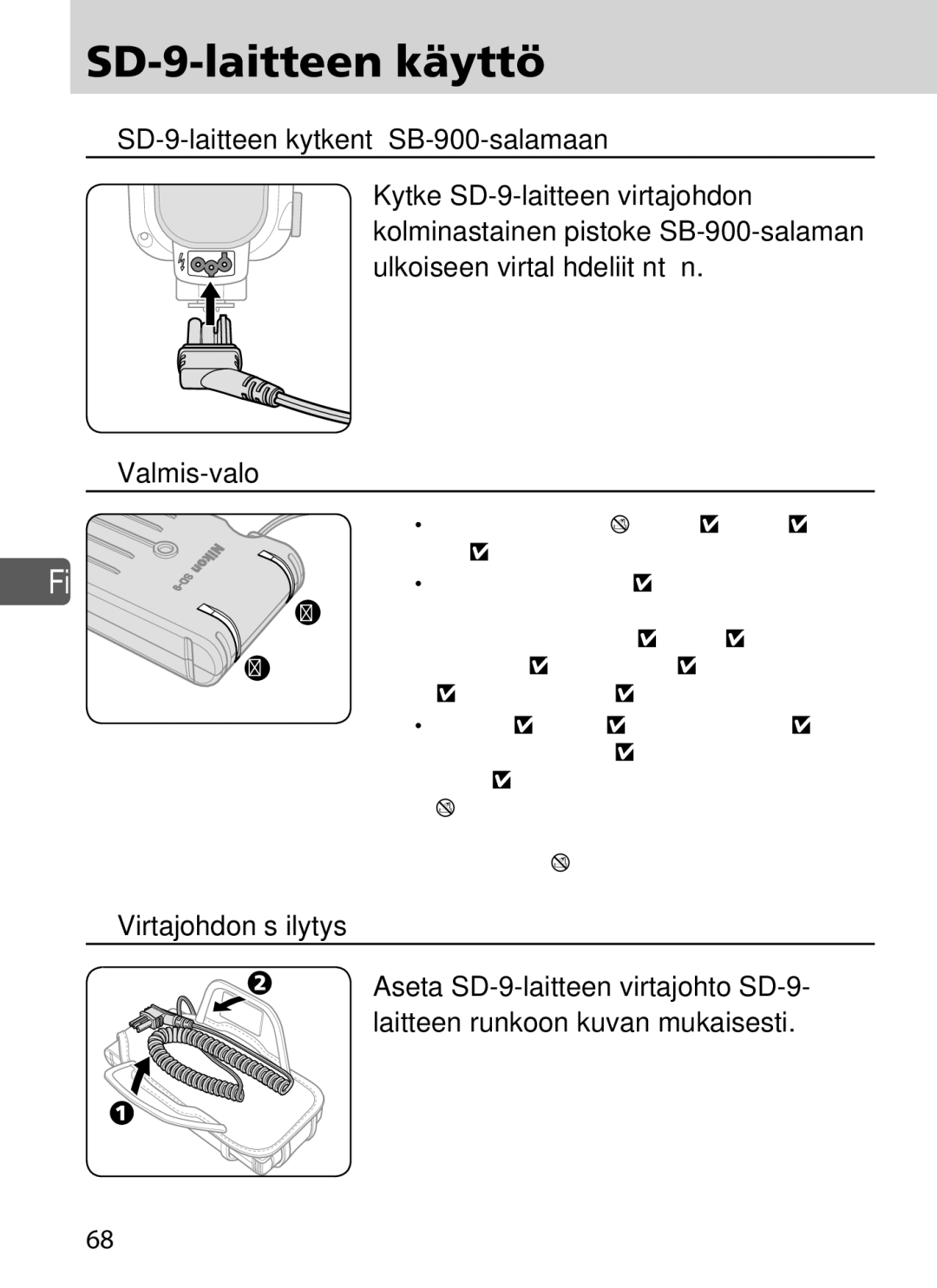 Nikon user manual SD-9-laitteen käyttö, SD-9-laitteen kytkentä SB-900-salamaan, Valmis-valo, Virtajohdon säilytys 