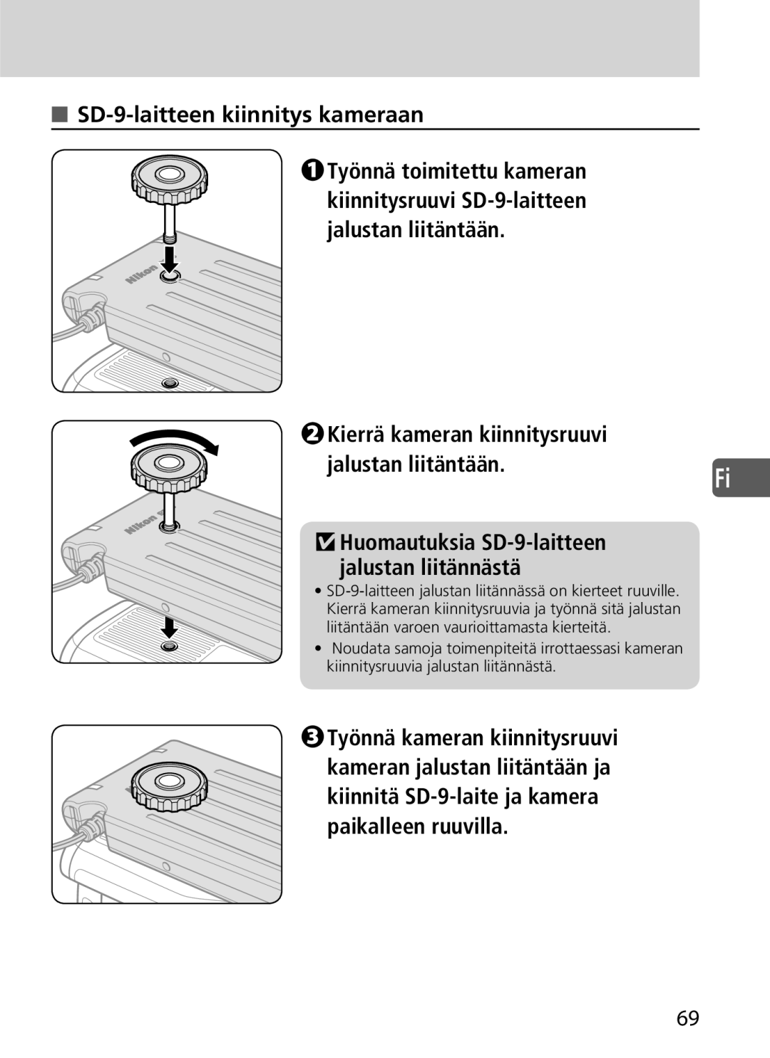 Nikon user manual SD-9-laitteen kiinnitys kameraan, Kierrä kameran kiinnitysruuvi Jalustan liitäntään 