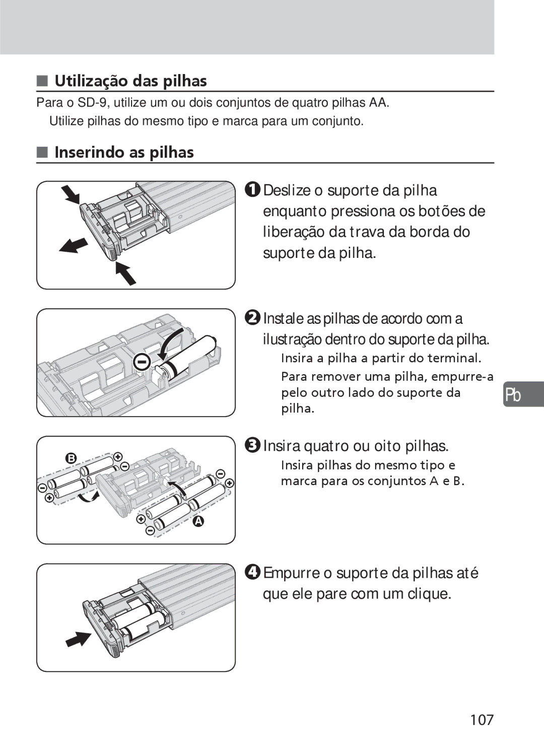 Nikon SD-9 user manual Utilização das pilhas, Insira quatro ou oito pilhas, Que ele pare com um clique, 107 