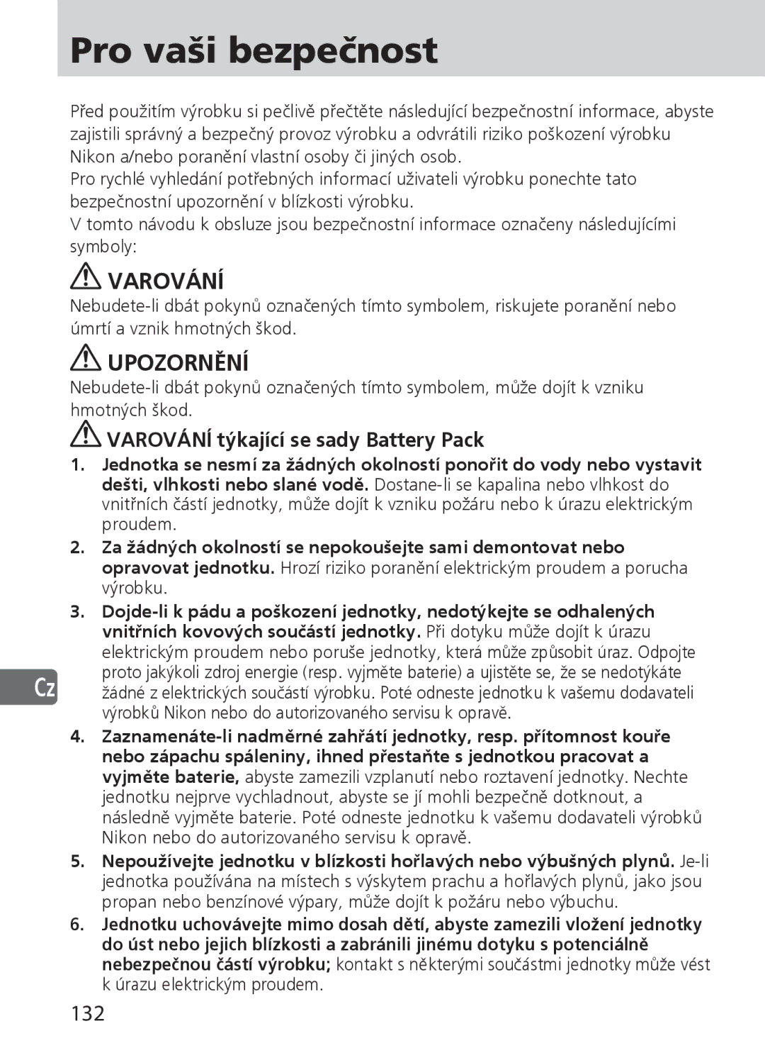 Nikon SD-9 user manual Pro vaši bezpečnost, Upozornění, 132, Varování týkající se sady Battery Pack 