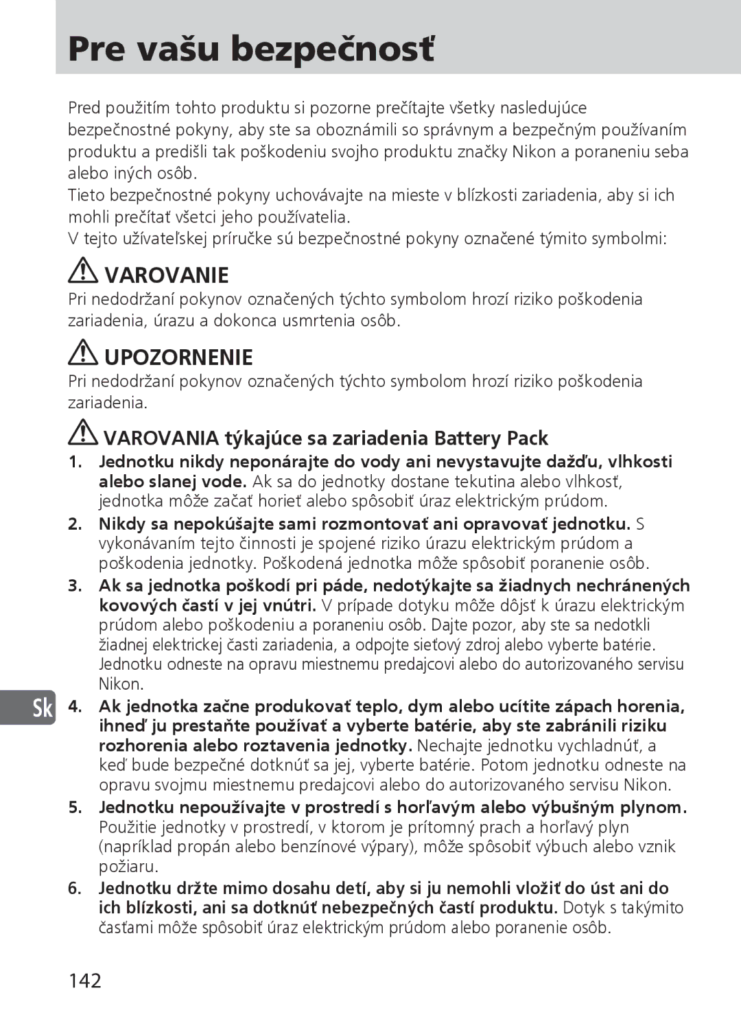 Nikon SD-9 user manual Pre vašu bezpečnosť, Varovanie, Upozornenie, 142, Varovania týkajúce sa zariadenia Battery Pack 