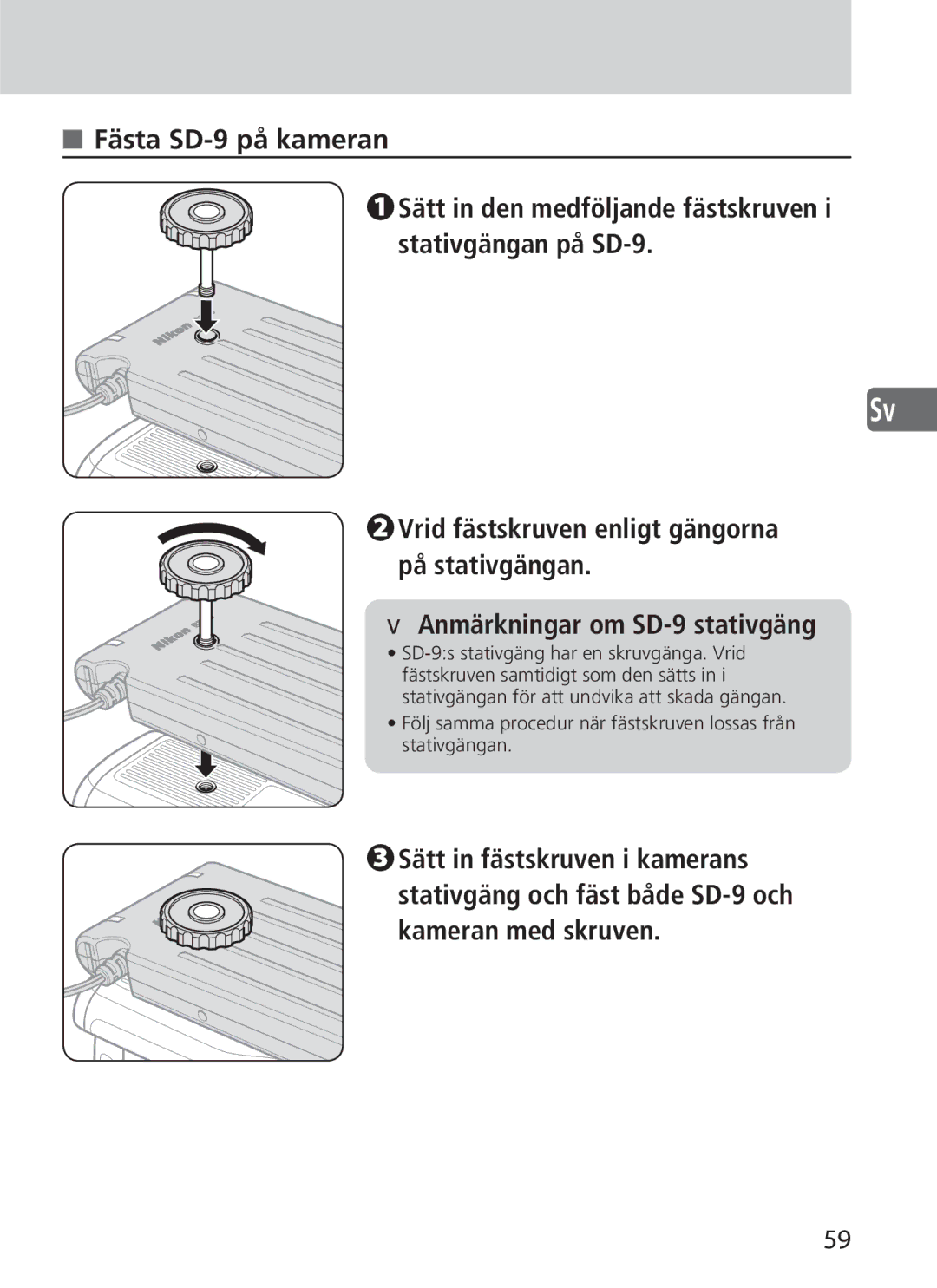 Nikon user manual Fästa SD-9 på kameran, Sätt in den medföljande fästskruven i stativgängan på SD-9 