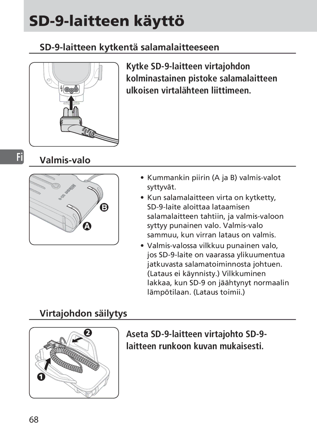 Nikon user manual SD-9-laitteen käyttö, SD-9-laitteen kytkentä salamalaitteeseen, Fi Valmis-valo, Virtajohdon säilytys 