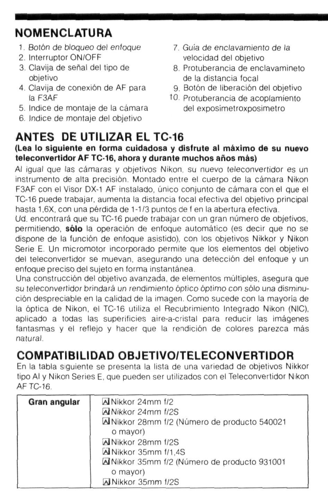 Nikon instruction manual Nomenclatura, Antes DE Utilizar EL TC-16, Compatibilidadobjetivo/Teleconvertidor, Gran angular 