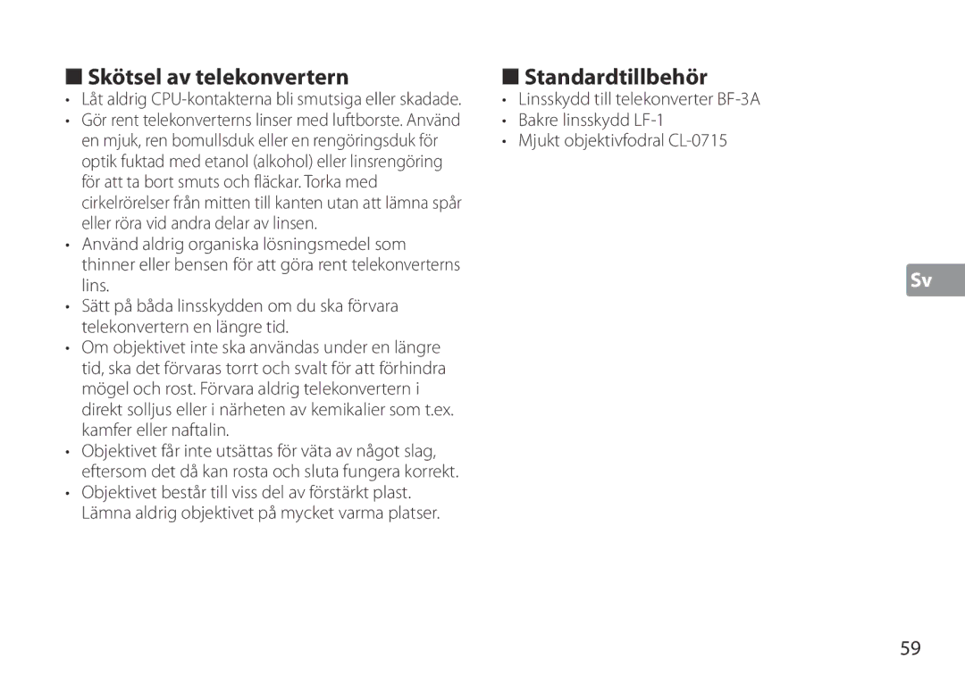 Nikon TC-20E III Skötsel av telekonvertern Standardtillbehör, Linsskydd till telekonverter BF-3A, Bakre linsskydd LF-1 