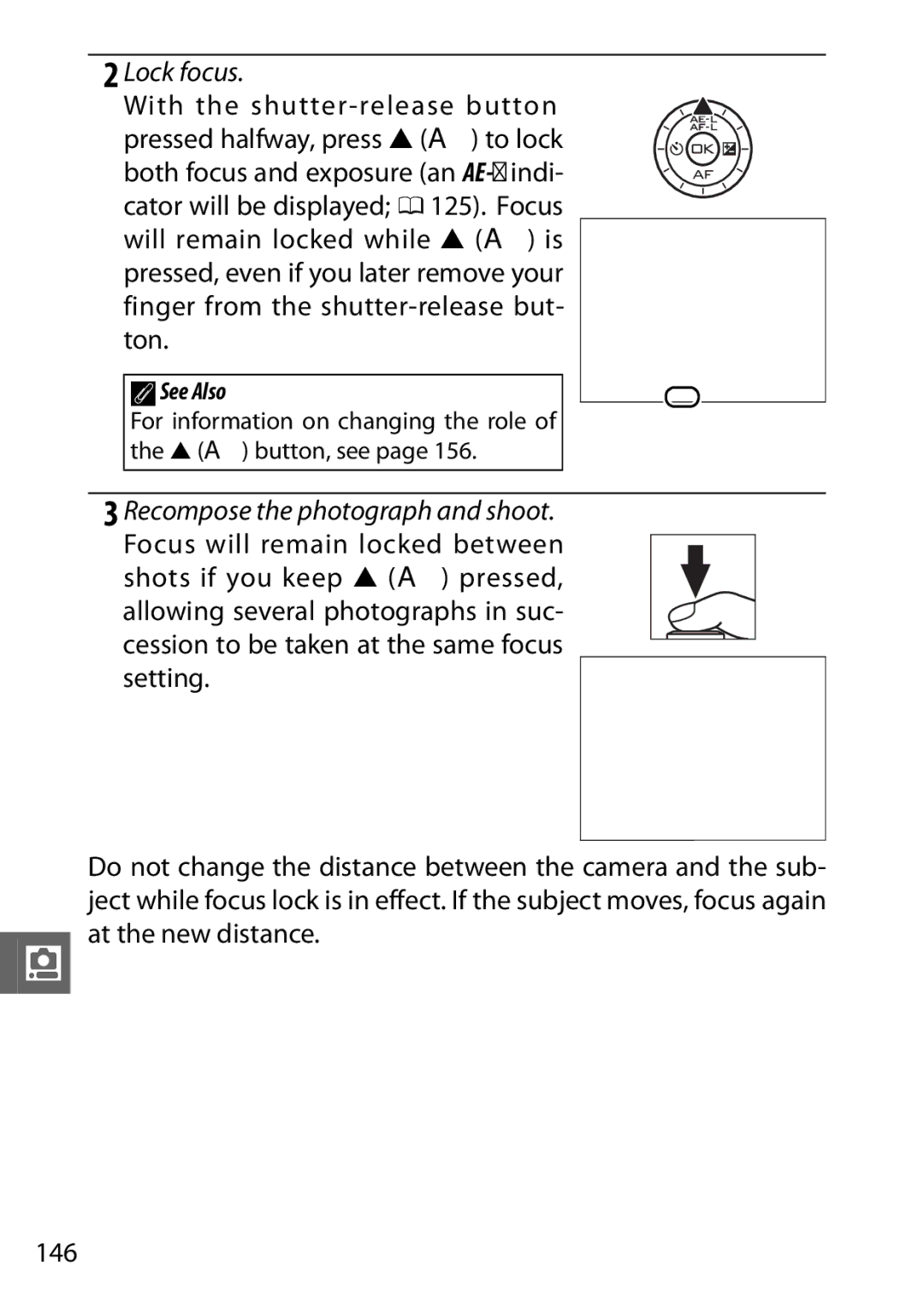 Nikon V1 manual Lock focus, Recompose the photograph and shoot, For information on changing the role of the 1 a button, see 