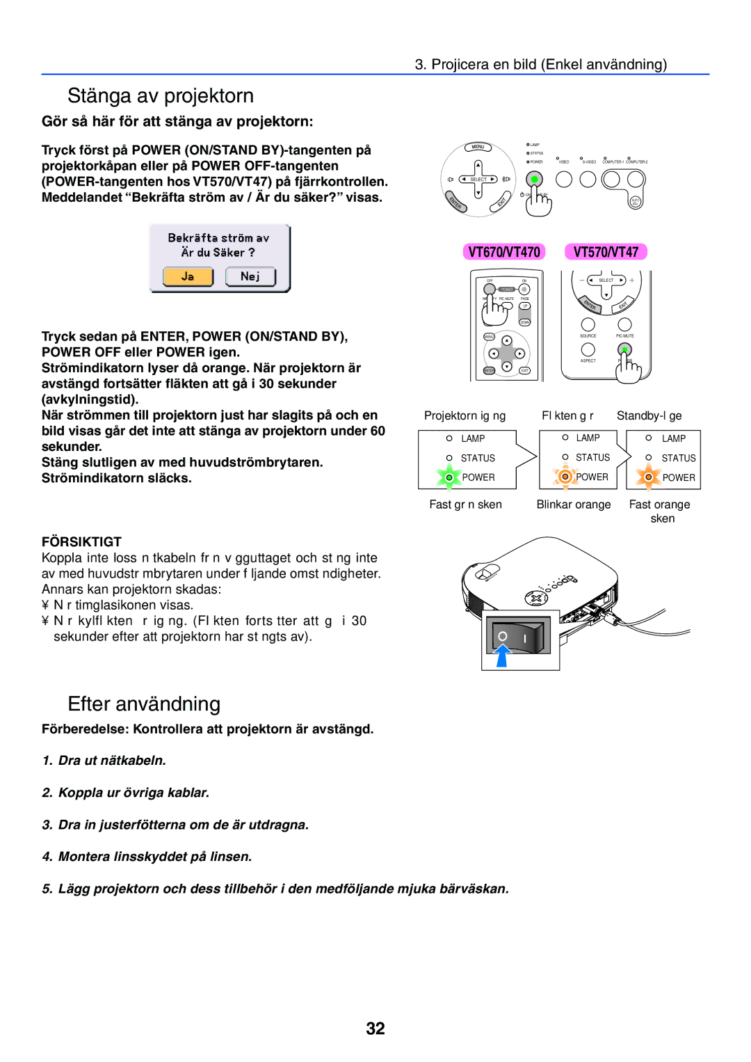 Nikon VT470 manual Stänga av projektorn, Efter användning, Gör så här för att stänga av projektorn 