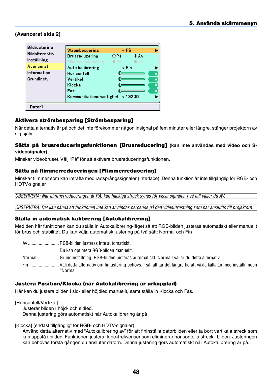 Nikon VT470 manual Sätta på flimmerreduceringen Flimmerreducering, Ställa in automatisk kalibrering Autokalibrering 