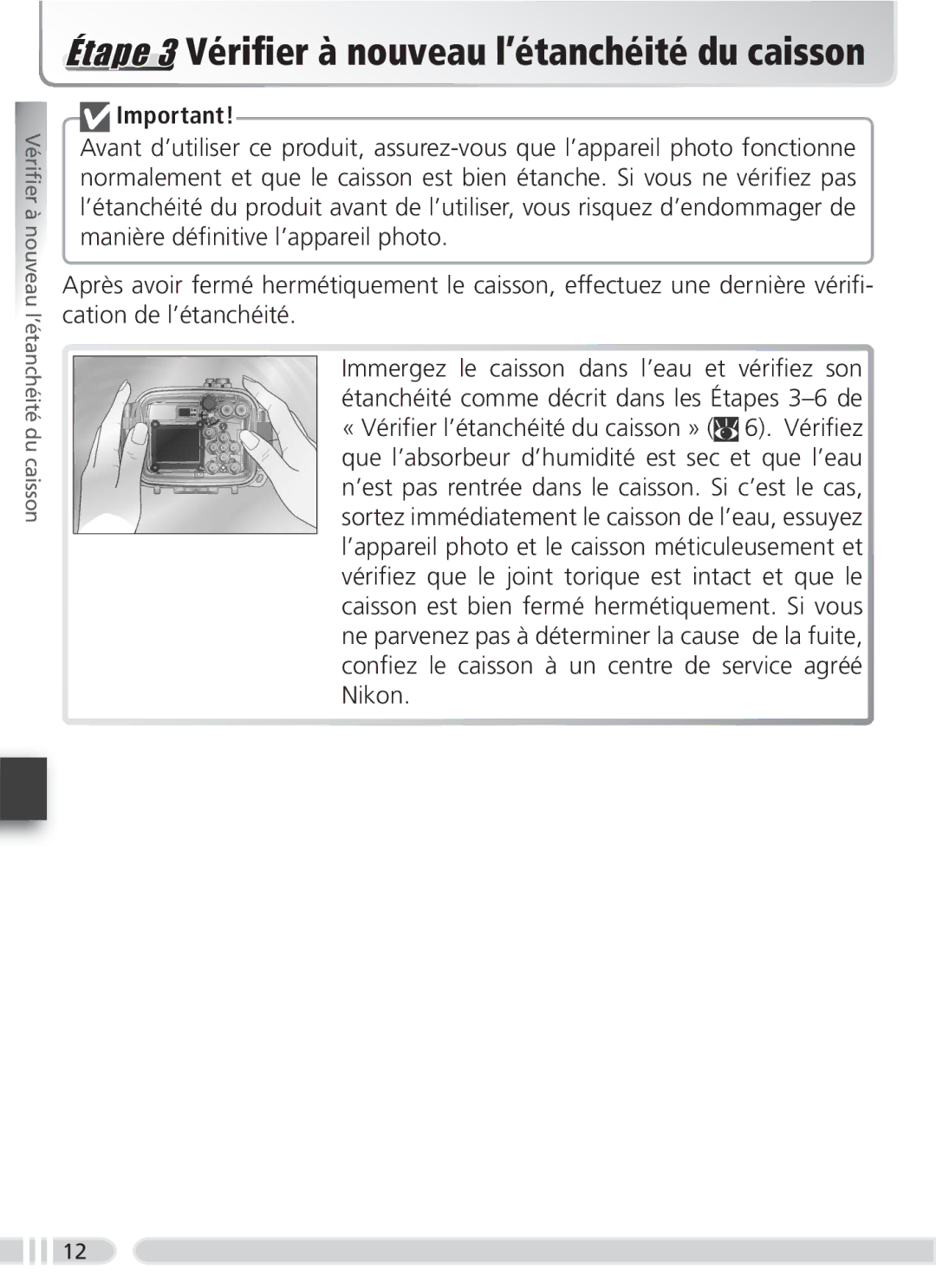 Nikon WP-CP3 user manual Étape 3 Vériﬁer à nouveau l’étanchéité du caisson 