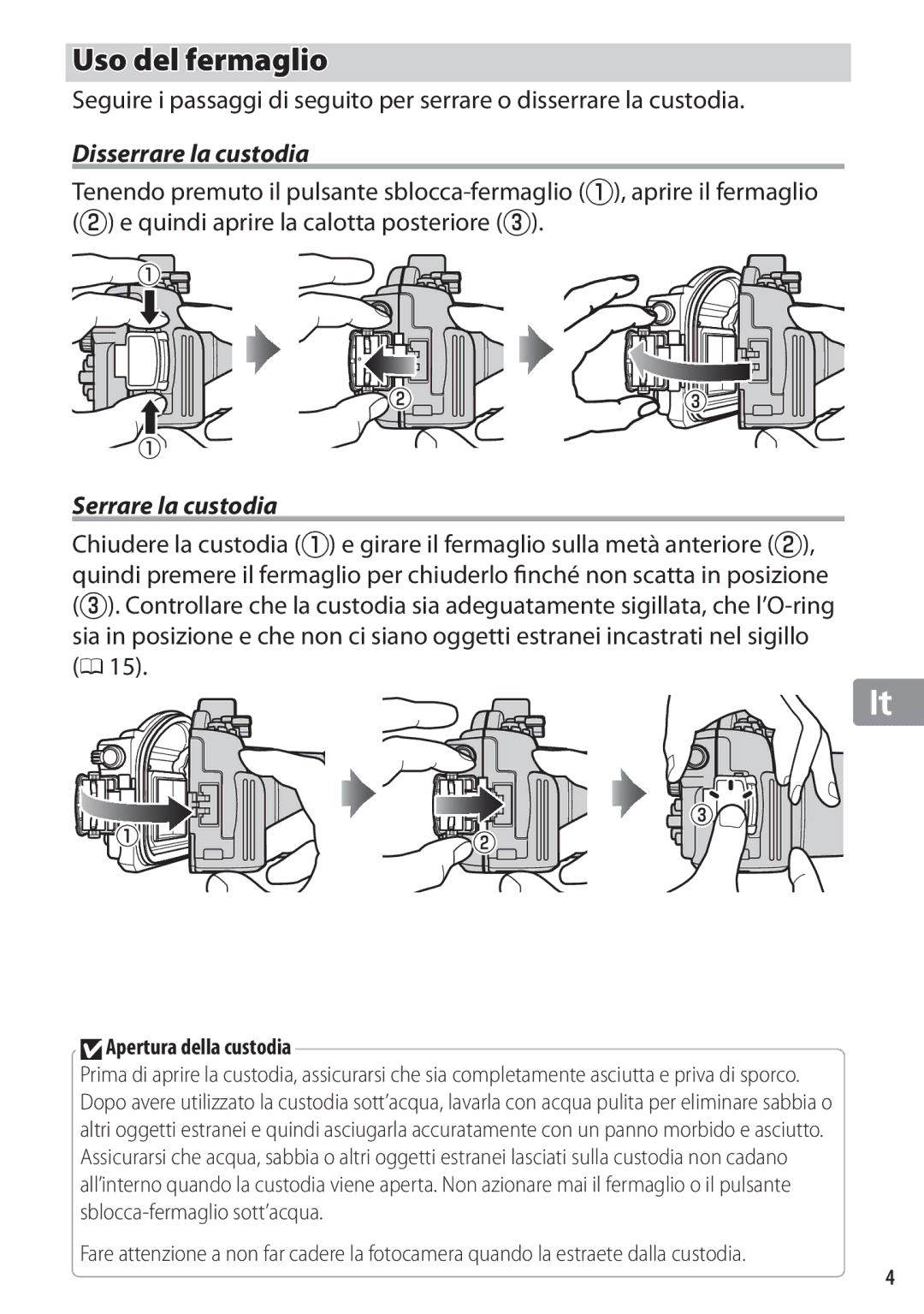 Nikon WP-N1 manual Uso del fermaglio, Disserrare la custodia, Serrare la custodia, DApertura della custodia 