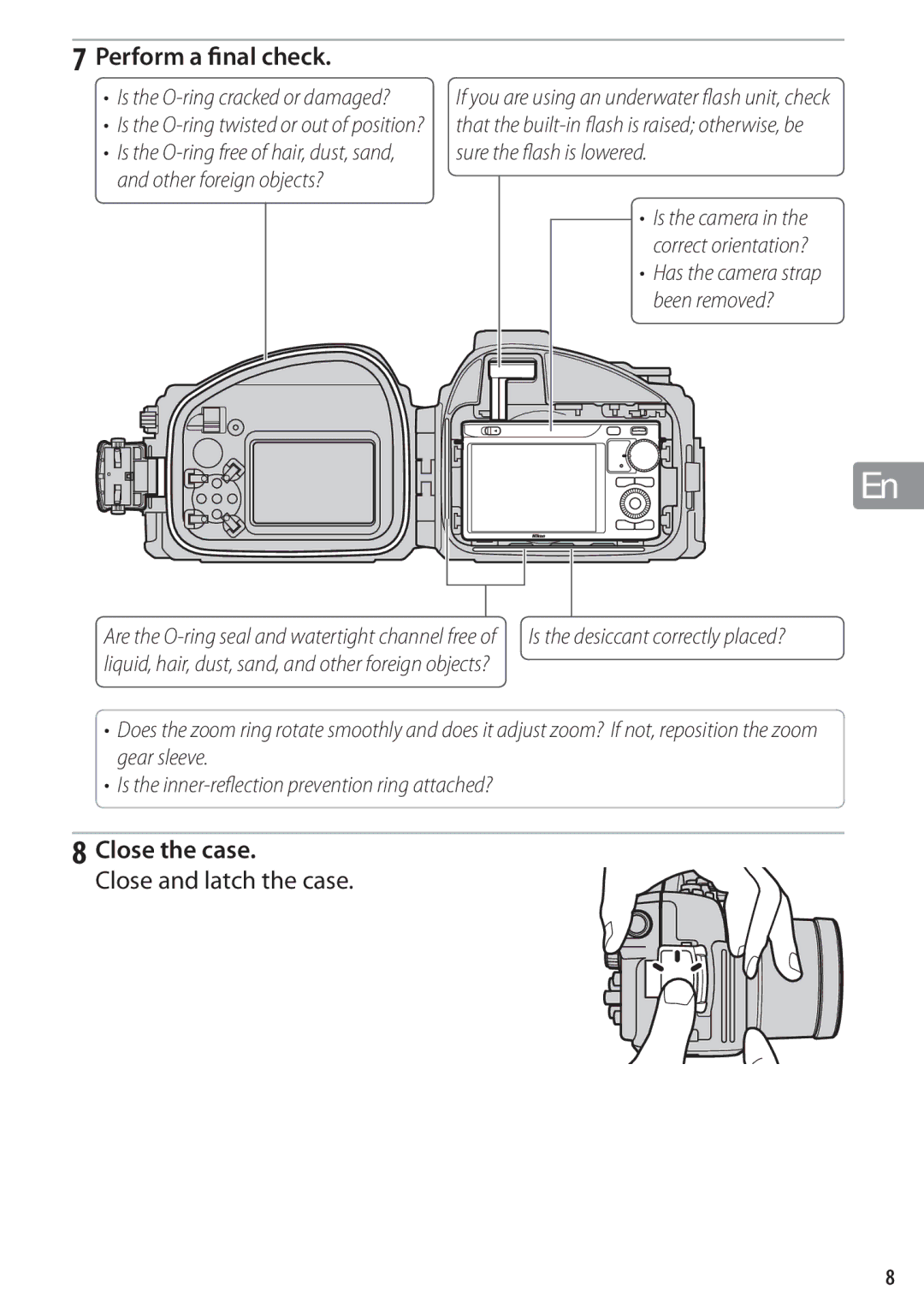 Nikon WP-N1 manual Perform a ﬁnal check, Close the case, Close and latch the case 