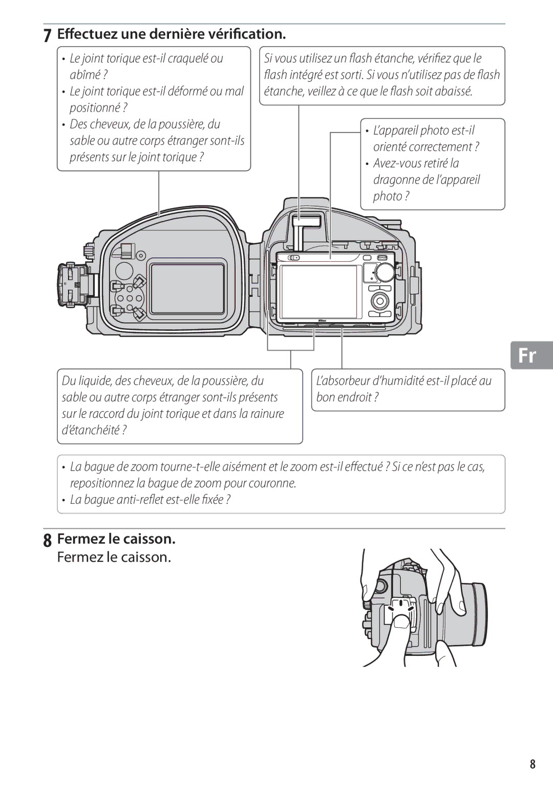 Nikon WP-N1 manual Eﬀectuez une dernière vériﬁcation, Fermez le caisson. Fermez le caisson 