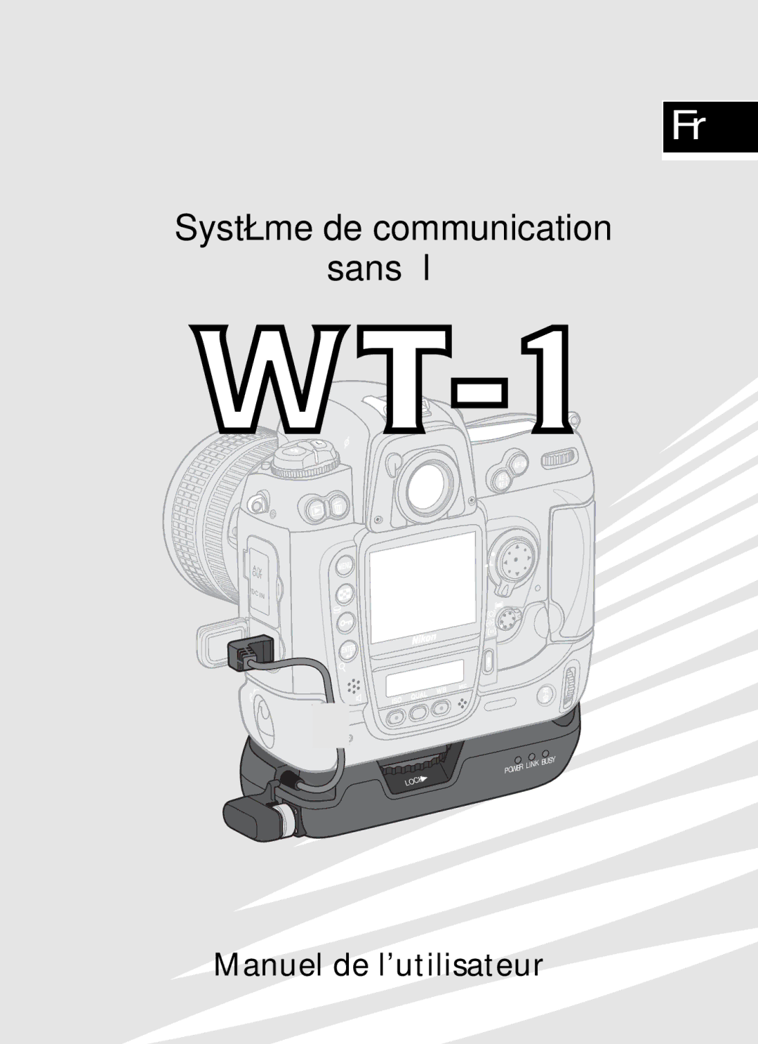 Nikon WT-1 user manual Système de communication Sans ﬁl 