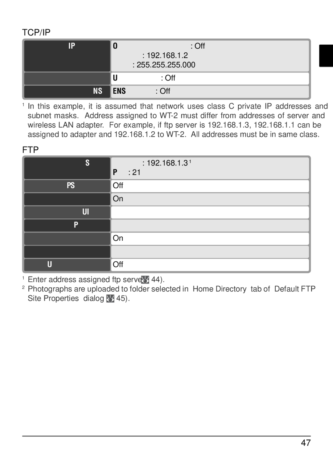 Nikon WT-2 IP address 1 Obtain automatically Off, Gateway Use gateway Off DNS Enable DNS Off, Port, Home folder2 On 