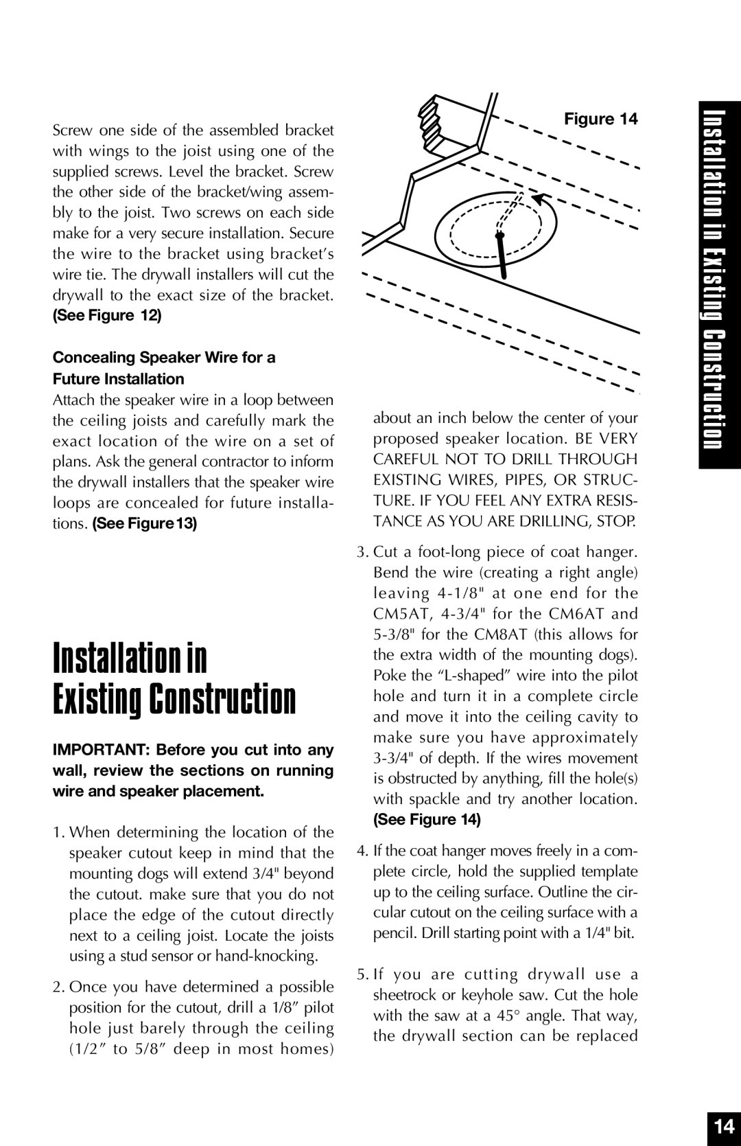 Niles Audio cm5at manual Installation in Existing Construction, See Figure 