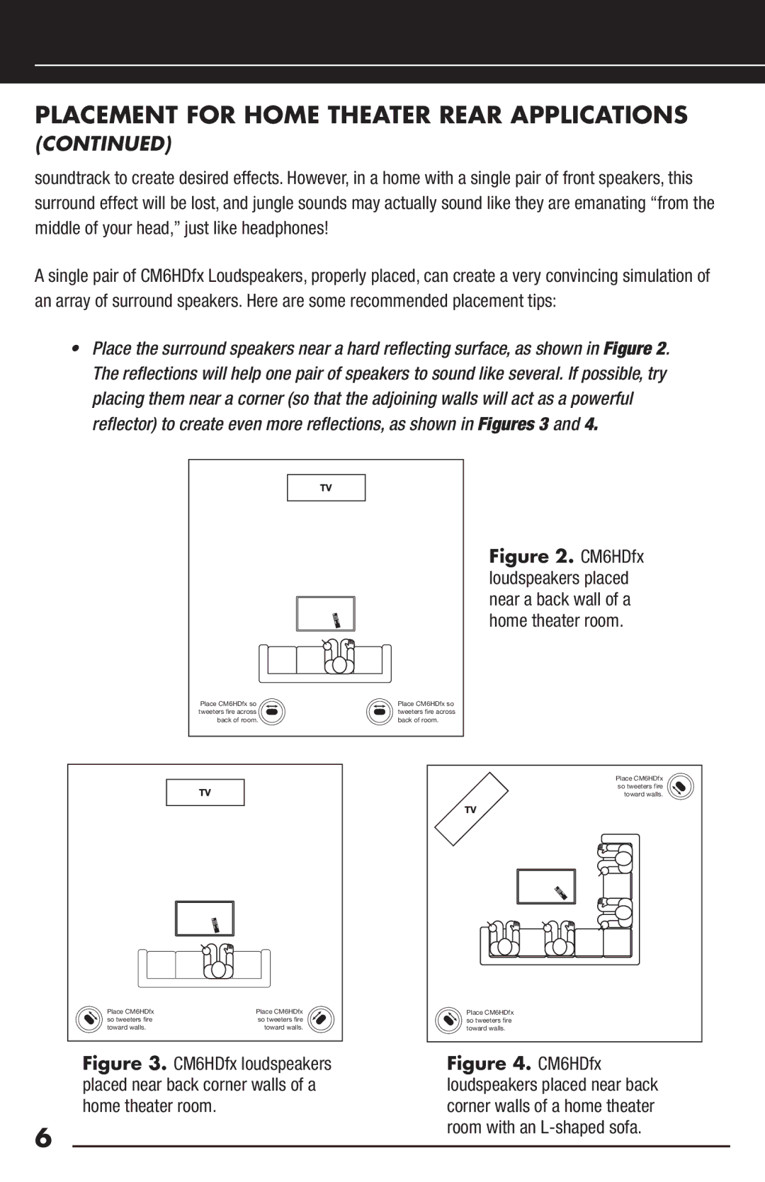 Niles Audio CM6HDFX manual Tweeters fire across 