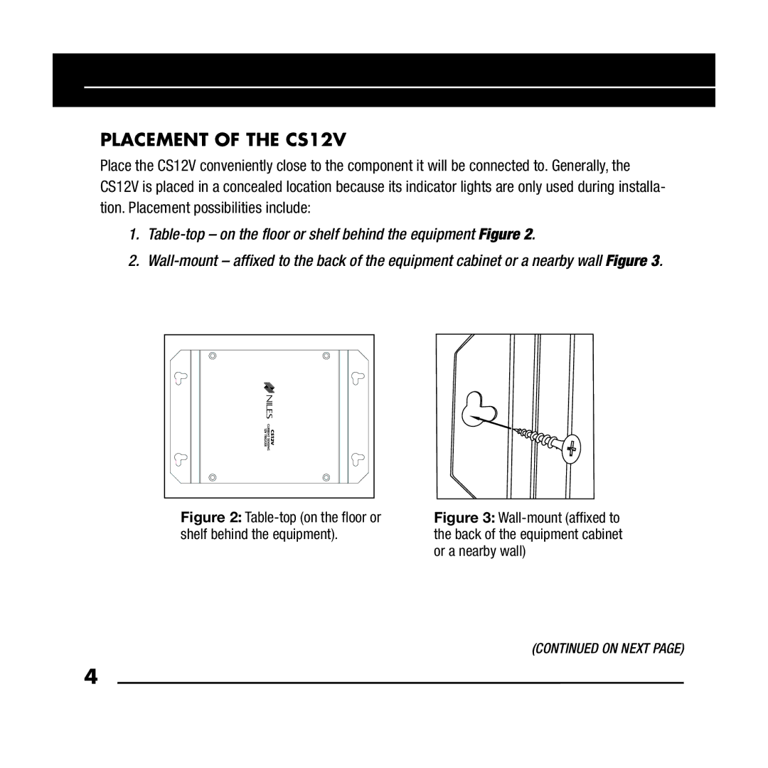 Niles Audio manual Placement of the CS12V, Table-top on the ﬂoor or shelf behind the equipment 