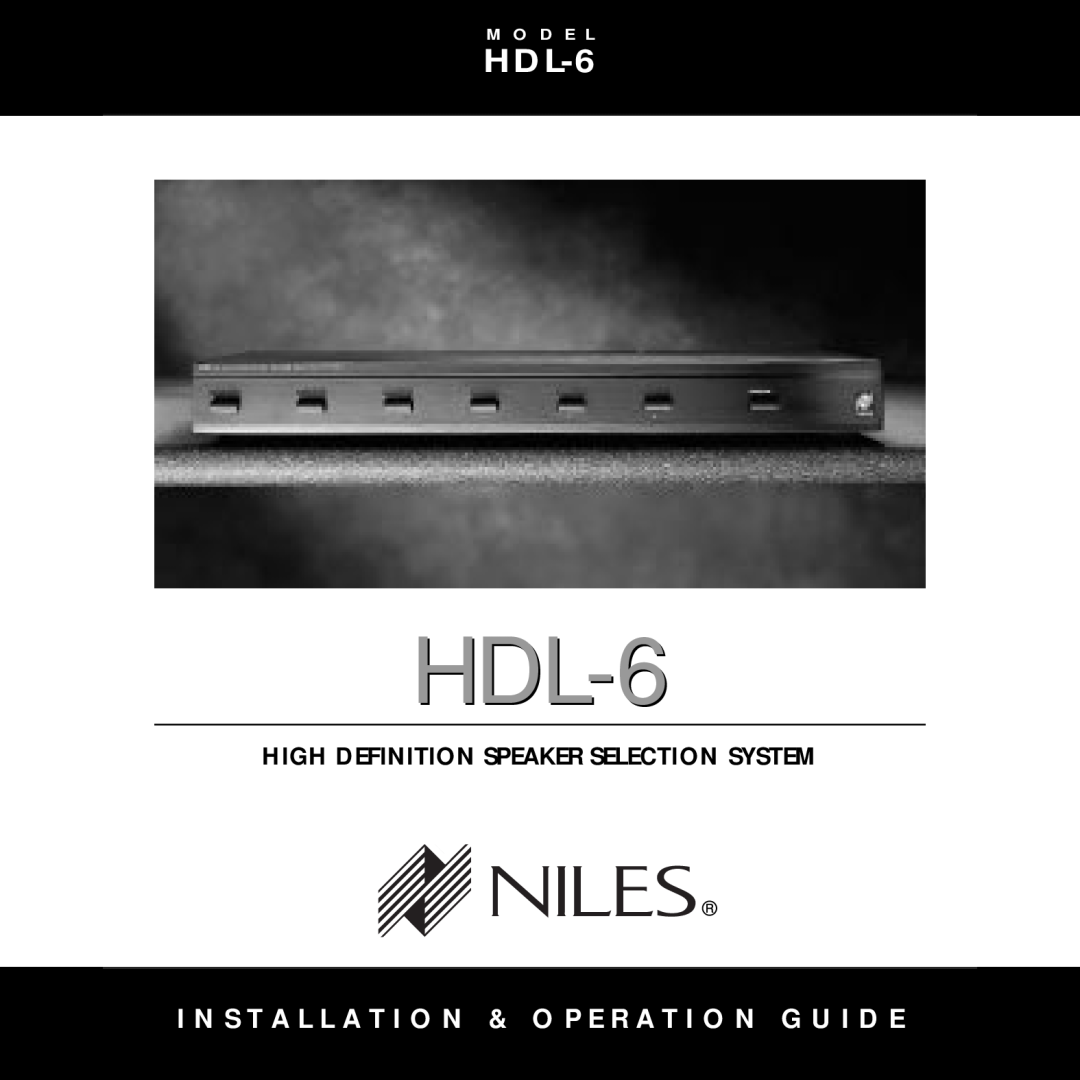 Niles Audio HDL-6 manual High Definition Speaker Selection System, Niles, M O D E L 