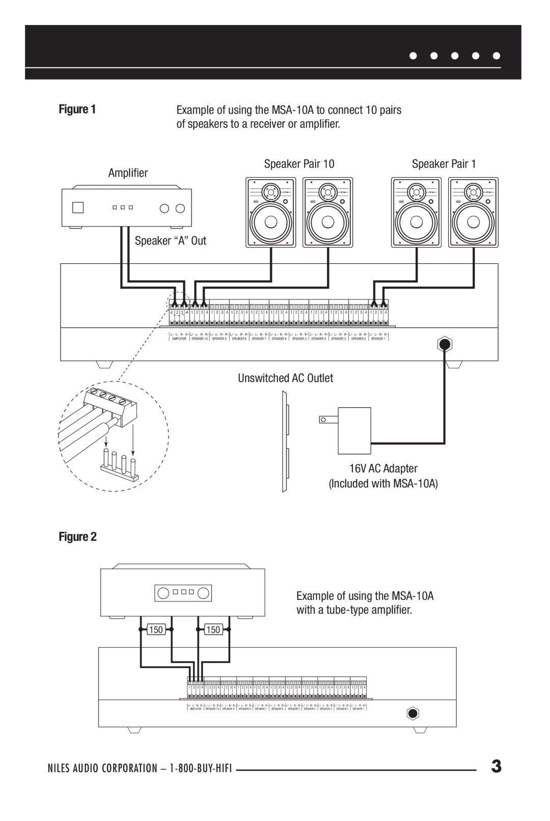 Niles Audio manual Unswitched AC Outlet 16V AC Adapter Included with MSA-10A, With a tube-type ampliﬁer 