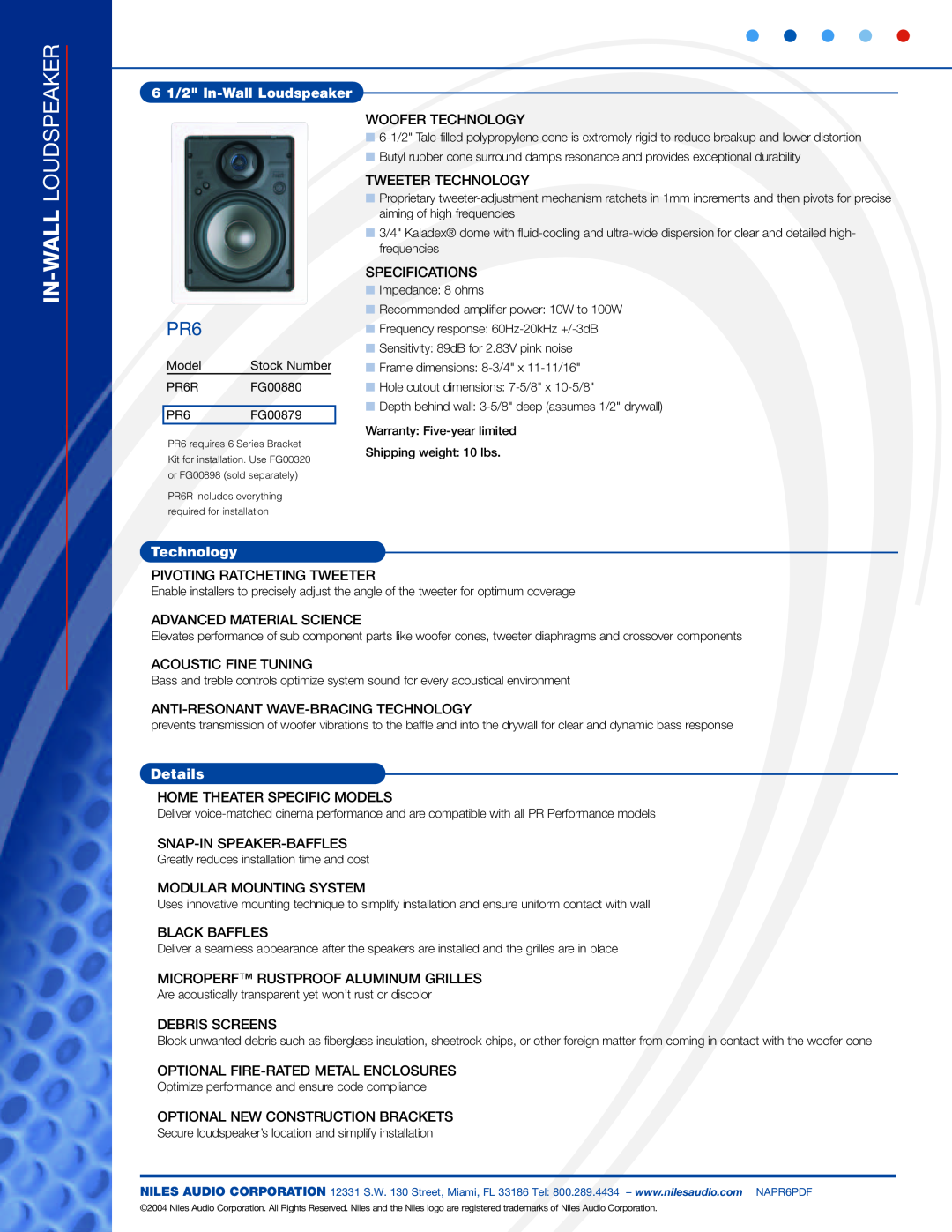 Niles Audio PR6 specifications In-Wall Loudspeaker, 6 1/2 In-WallLoudspeaker, Technology, Details 