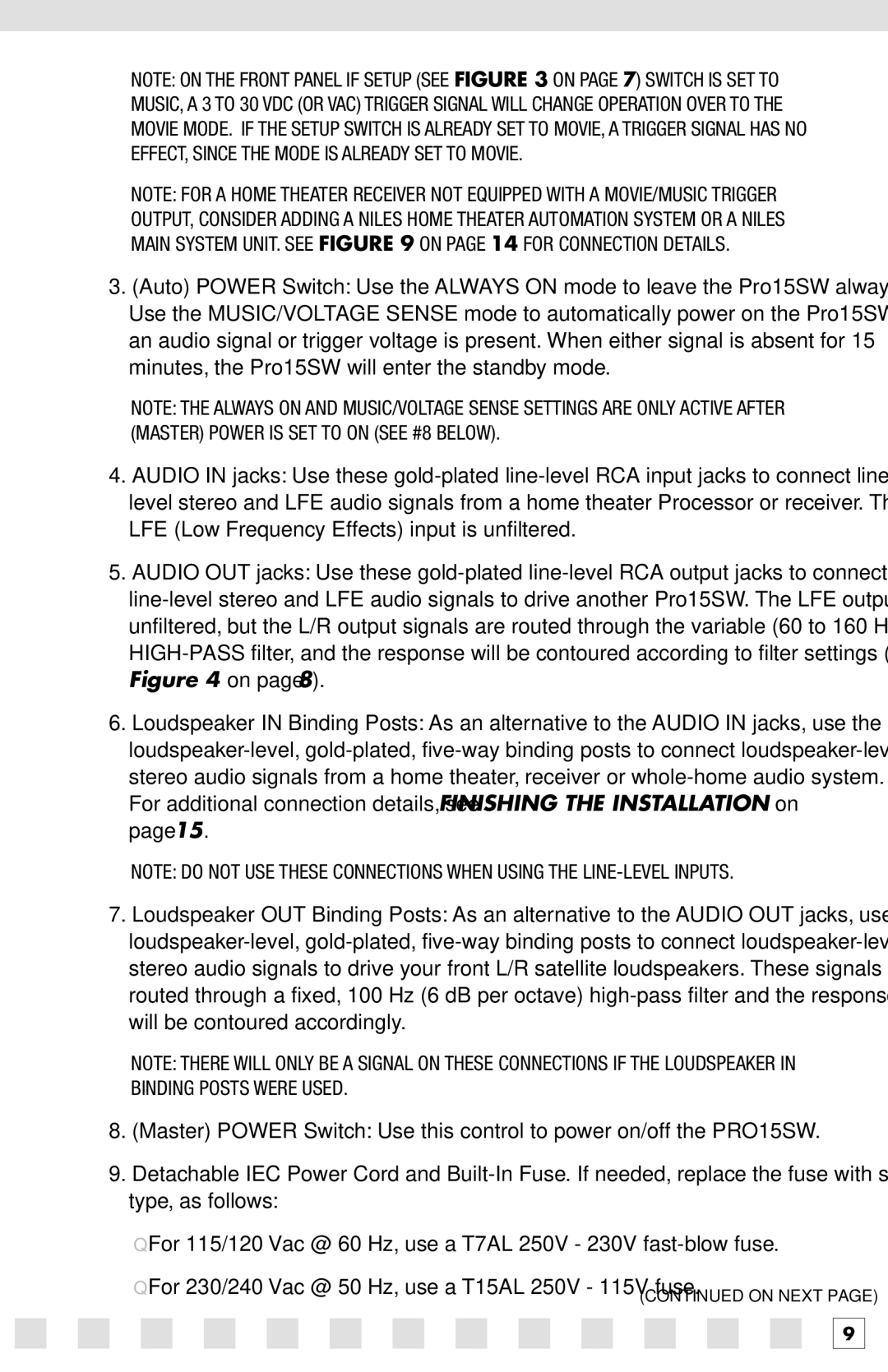 Niles Audio PRO15SW manual For 230/240 Vac @ 50 Hz, use a T15AL 250V 115V fuse 