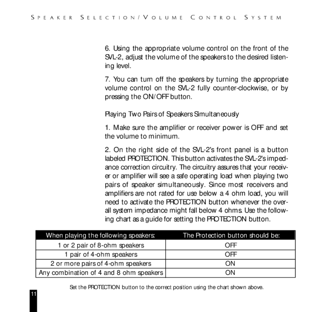 Niles Audio SVL-2 manual Or 2 pair of 8-ohm speakers 