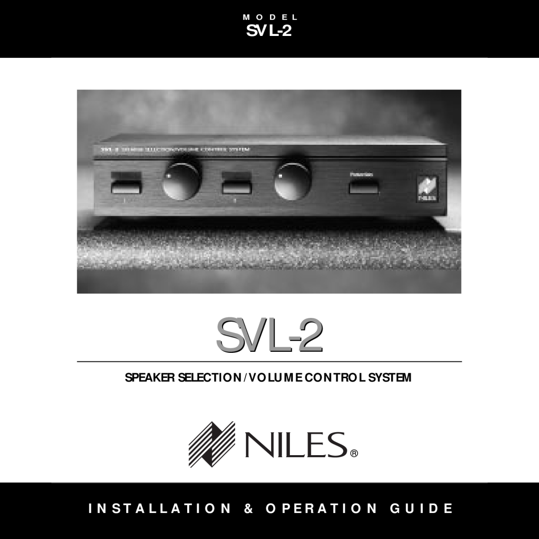 Niles Audio SVL-2 manual Niles, Speaker Selection/Volume Control System, M O D E L 