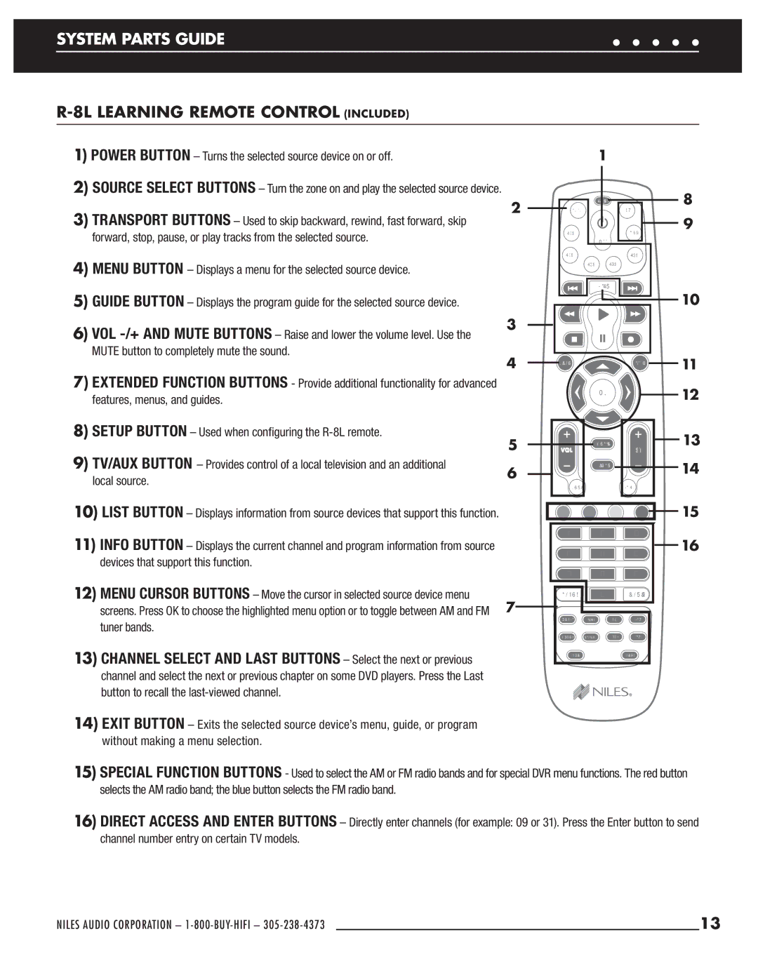 Niles Audio ZR-6 manual 8L Learning Remote Control Included, Menu Button Displays a menu for the selected source device 