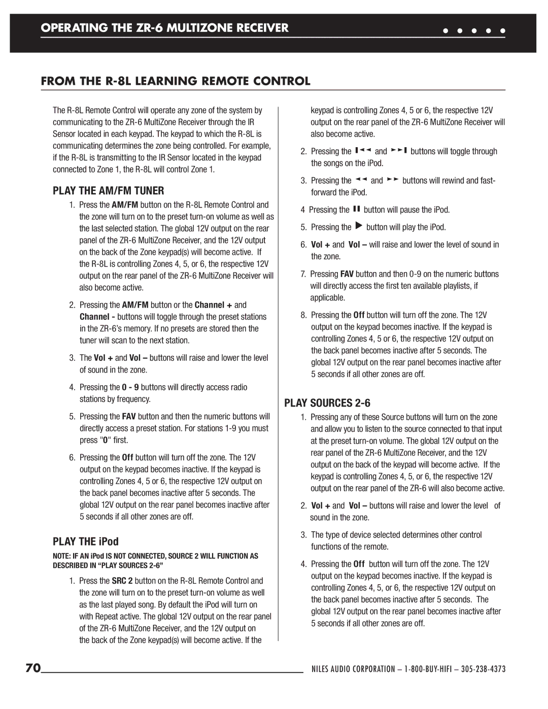 Niles Audio ZR-6 manual From the R-8L Learning Remote Control, Play the AM/FM Tuner, Play Sources 
