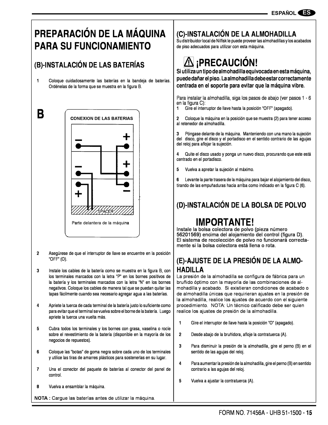 Nilfisk-Advance America 01610A manual Importante, B-Instalaciónde Las Baterías, C-Instalaciónde La Almohadilla, ¡Precaución 