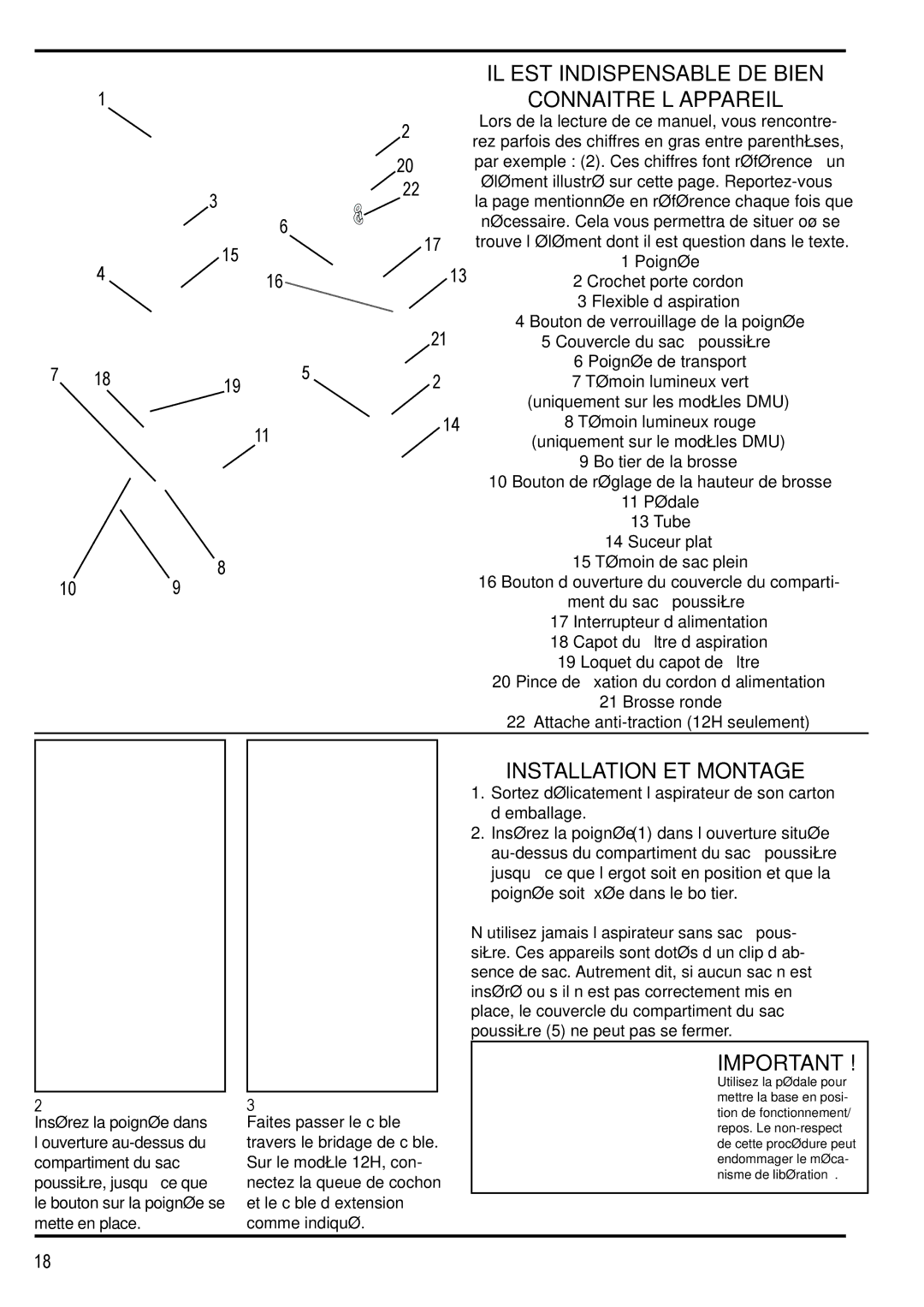 Nilfisk-Advance America 12H manual IL EST Indispensable DE Bien Connaitre L’APPAREIL, Installation ET Montage 