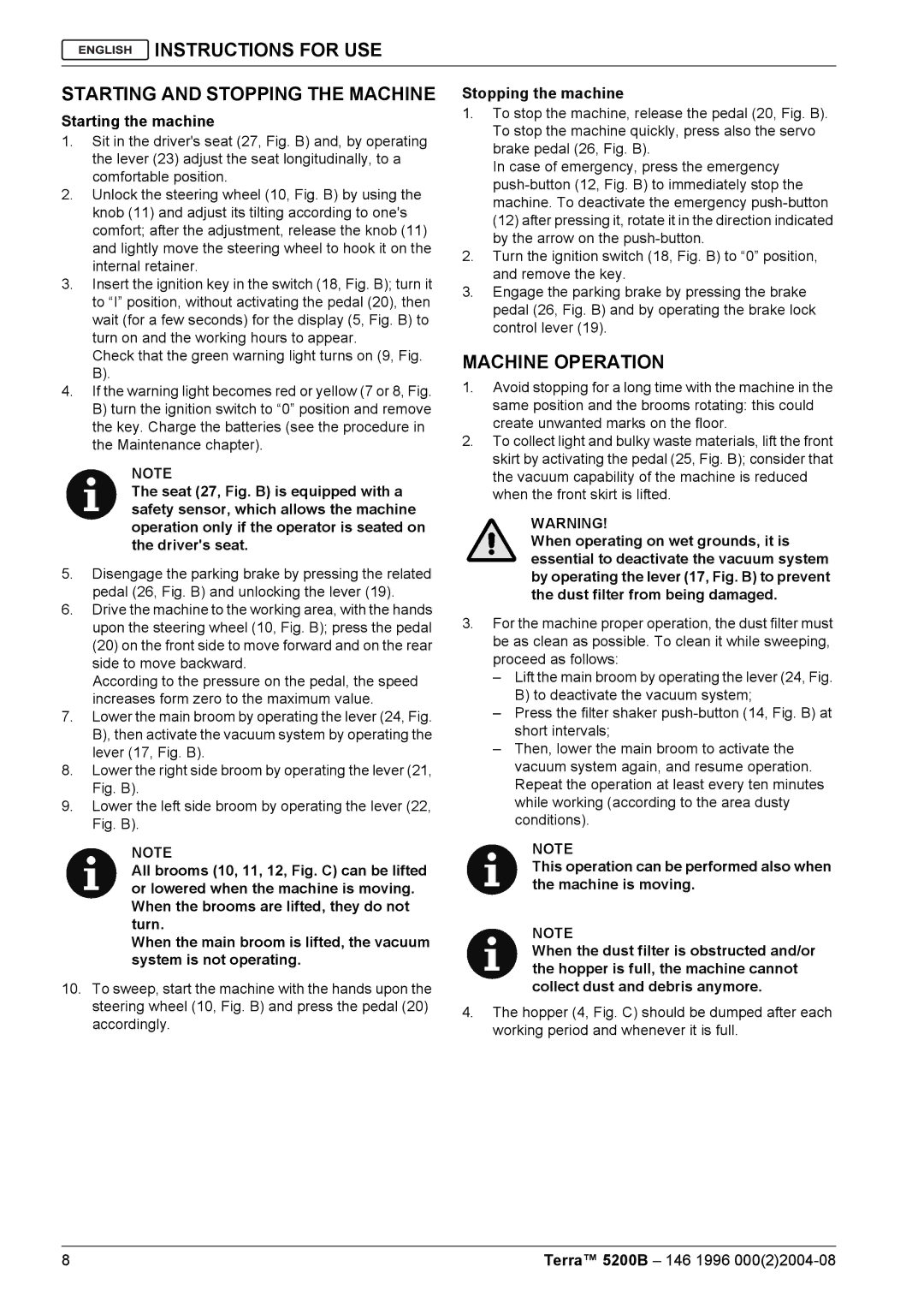 Nilfisk-Advance America 5200B manual Instructions for USE Starting and Stopping the Machine, Machine Operation 