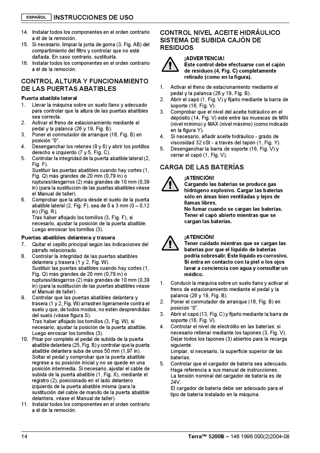 Nilfisk-Advance America 5200B manual Control Altura Y Funcionamiento DE LAS Puertas Abatibles, Carga DE LAS Baterías 