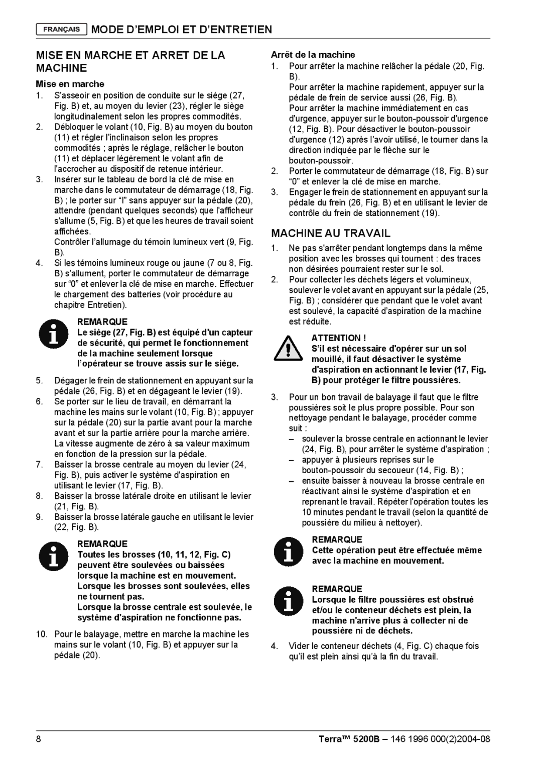 Nilfisk-Advance America 5200B manual Machine AU Travail, Mise en marche, Débloquer le volant 10, Fig. B au moyen du bouton 