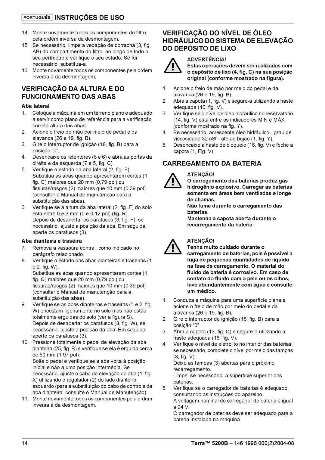 Nilfisk-Advance America 5200B Verificação DA Altura E do Funcionamento DAS Abas, Carregamento DA Bateria, Aba lateral 