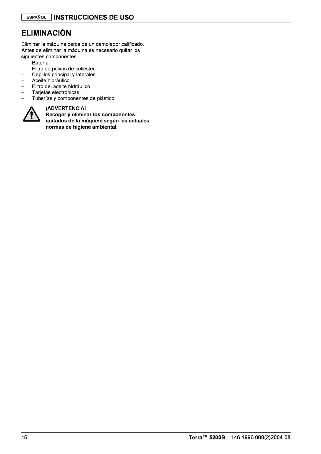 Nilfisk-Advance America 5200B manual Eliminación, Instrucciones De Uso, ¡Advertencia 