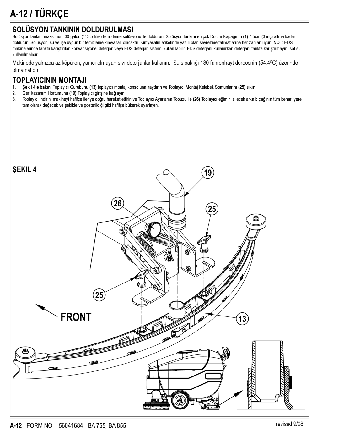 Nilfisk-Advance America 56315046(755C EDS) manual 12 / Türkçe, Solüsyon Tankinin Doldurulmasi, Toplayicinin Montaji 