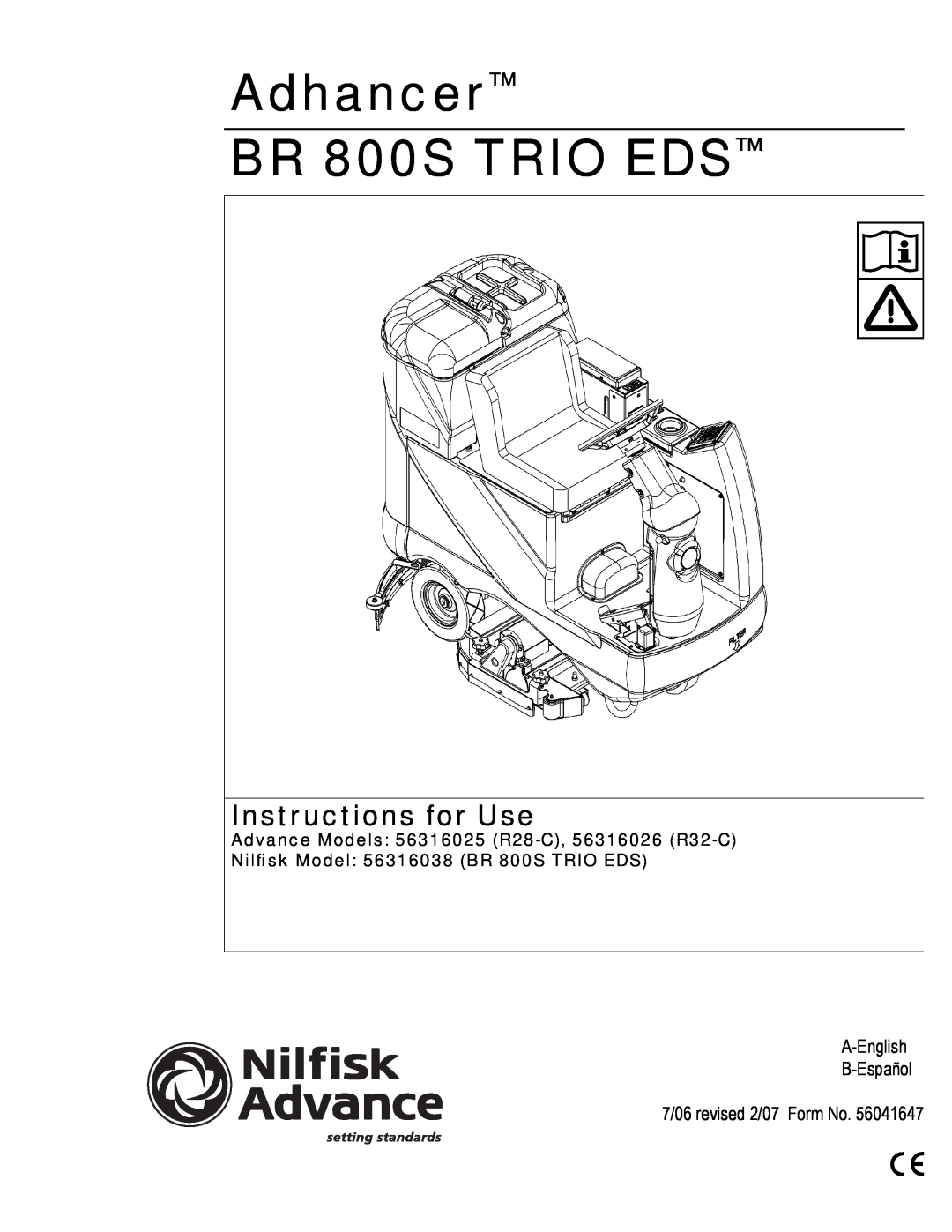 Nilfisk-Advance America 56316025 (R32-C) manual Instructions for Use, A-English B-Español 7/06 revised 2/07 Form No 