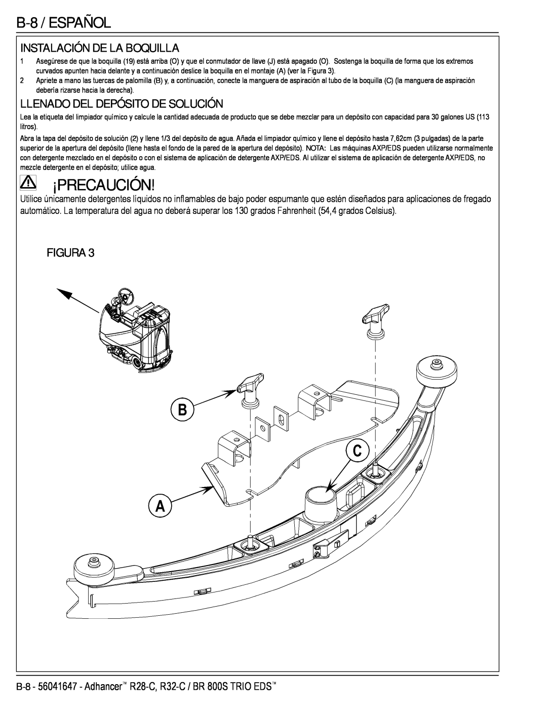 Nilfisk-Advance America 56316026 (R32-C) manual B-8 /ESPAÑOL, Instalación De La Boquilla, Llenado Del Depósito De Solución 